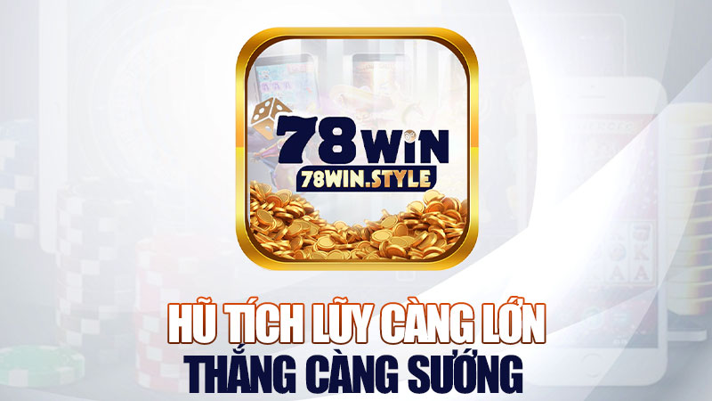 Hũ tích lũy càng lớn – thắng càng sướng